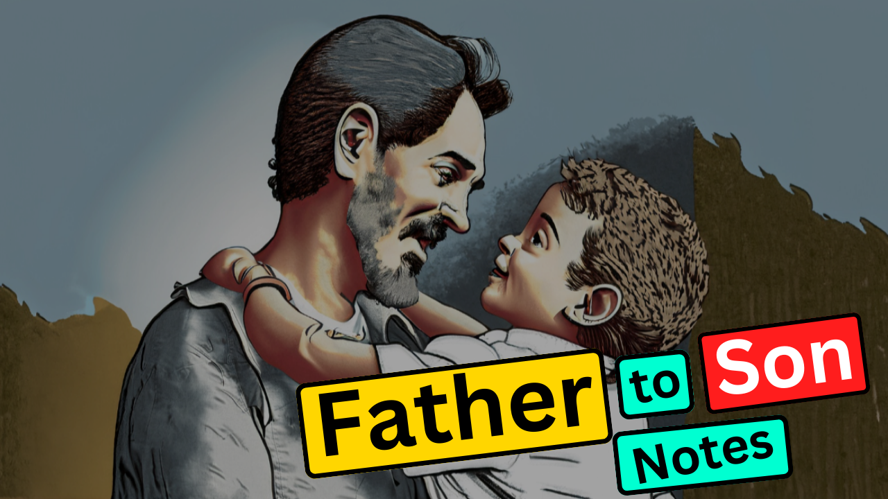 Father to Son Summary Class 11 English