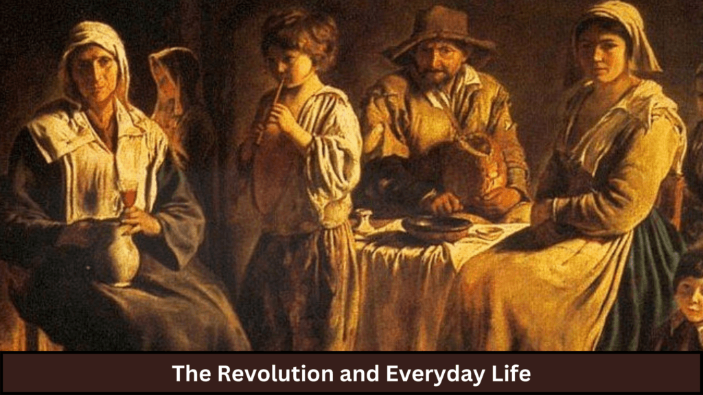 The Revolution and Everyday Life