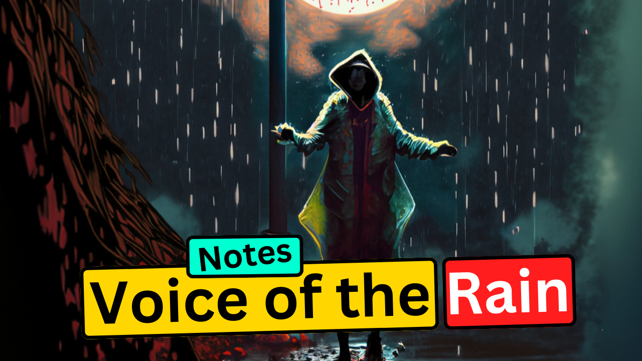The Voice of the Rain Summary Class 11 English