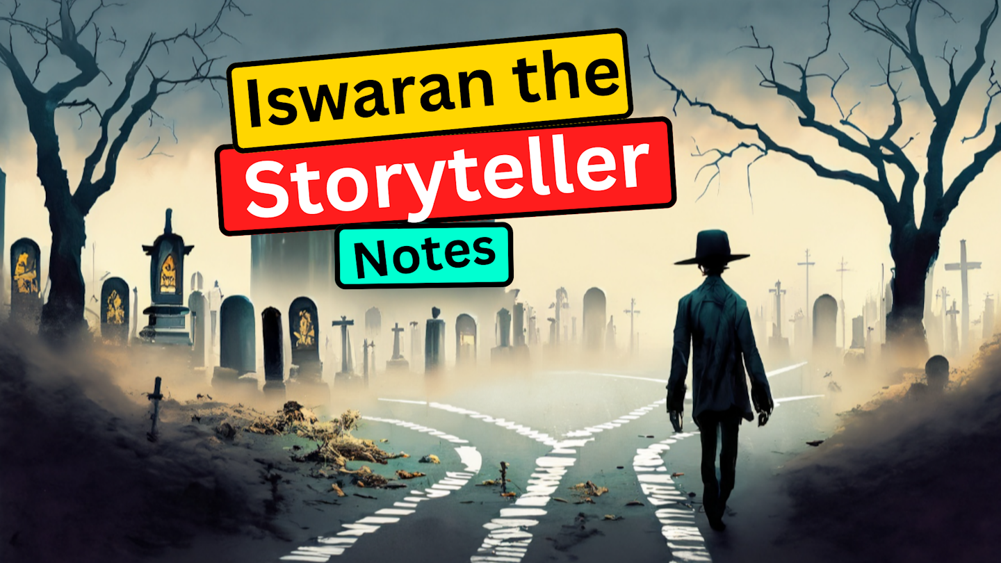 Iswaran the storyteller Class 9 English, Moments Summary